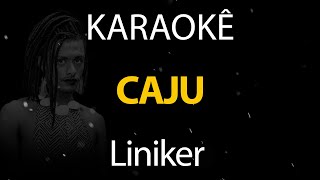 Caju  Liniker Karaokê Version [upl. by Auqinu]