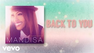 Mandisa  Back To You Official Lyric Video [upl. by Eitsyrk206]