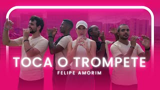 TOCA O TROMPETE  FELIPE AMORIM  Coreografia  Lore Improta [upl. by Beaver]