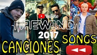 Canciones utilizadas en YouTube Rewind 2017  Songs of Youtube Rewind 2017  YoutubeRewind [upl. by Eussoj544]