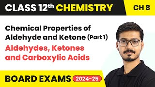 Chemical Properties of Aldehyde and Ketone Part 1  Class 12 Chemistry Chapter 8  CBSE 202425 [upl. by Stambaugh121]