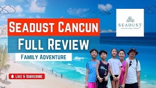 Seadust Cancun Family Resort 2024  An Honest Review [upl. by Simpson385]