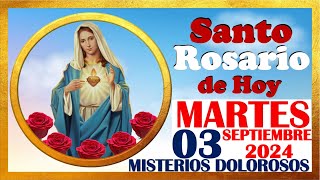 SANTO ROSARIO DE HOY MARTES 03 SEPTIEMBRE DE 2024 🌹 Misterios DOLOROSOS 🌹 SANTO ROSARIO MEDITADO 🌹 [upl. by Etteuqal]