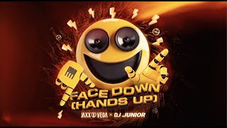 Jaxx amp Vega x DJ Junior  Face Down Hands Up [upl. by Otilegna]