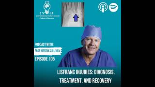 Lisfranc Injuries Diagnosis Treatment and Recovery  Professor Martin Sullivan  105 [upl. by Kyd]