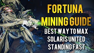 Warframe FORTUNA MINING  BEST WAY TO MAX OUT SOLARIS UNITED STANDING [upl. by Enelyt145]