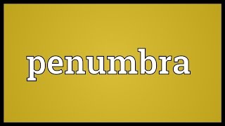 Penumbra Meaning [upl. by Temirf]