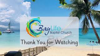 Baylife Baptist Church Morning Service [upl. by Carri721]