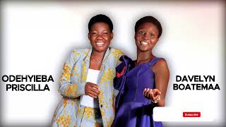 Odehyieba Priscilla And Davelyn Boatemaa One On One Powerful worship Will Heal You Instantly [upl. by Vasti]