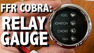 Factory Five Cobra DIY Relay Gauge [upl. by Elbon]