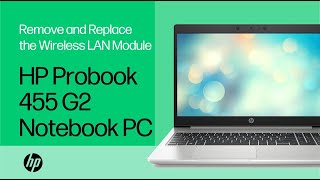 Remove and replace the Wireless LAN Module  HP Probook 455 G2 Notebook PC  HP Support [upl. by Whang]