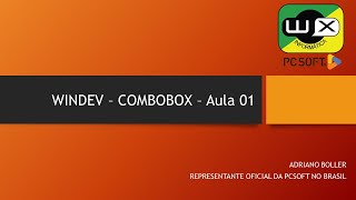 Windev  Combobox  Aula 01 [upl. by Ateiluj]