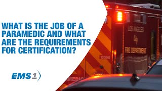 What is the job of a paramedic and what are the requirements for certification [upl. by Revell]