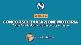 VIDEO TUTORIAL  Concorso educazione motoria la domanda passo dopo passo Tutti i passaggi spiegati [upl. by Kirstin168]