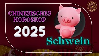 SCHWEIN 2025  CHINESISCHES JAHRESHOROSKOP FÜR 2025 [upl. by Hawley]