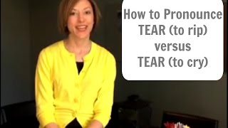 How to pronounce TEAR 💔 amp TEAR 😢  American English Pronunciation Lesson [upl. by Iain]