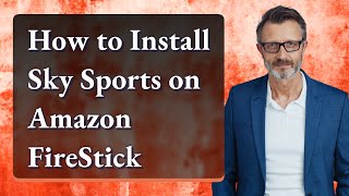 How to Install Sky Sports on Amazon FireStick [upl. by Lolly849]