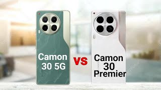 Tecno Camon 30 5G vs Tecno Camon 30 Premier [upl. by Uriiah]