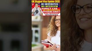 UK Universities No Interview Direct CAS September 2025 Intake UK Student Visa Update 2025 [upl. by Ebanreb]