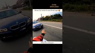 Bmw Car wala ki saat Road rage 🤬 motovlog bikeriders roadrage bikelover chapri [upl. by Ylra53]