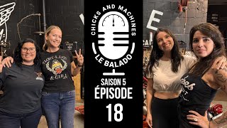 Le Balado Chicks And Machines  Saison 5  Épisode 18 [upl. by Bigford]