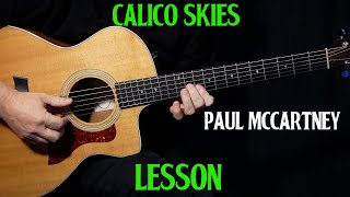 how to play quotCalico Skiesquot on guitar by Paul McCartney  acoustic guitar lesson [upl. by Parcel]