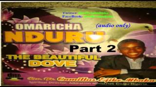 Ọmarịcha Nduru The Beautiful Dove Part 2  Official Mbaka [upl. by Lletnahs591]