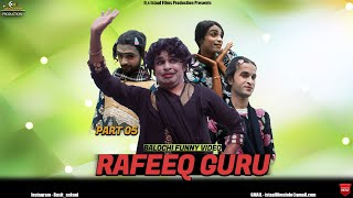 Rafeeq Guru Part 5  Balochi Funny Video  Election  Episode  447  2024 rafeeqbaloch [upl. by Oswin]