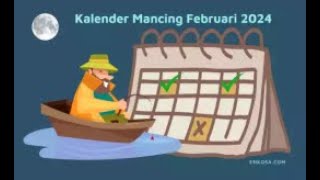 Kalender Mancing Februari 2024 Fase Bulan Lengkap [upl. by Auos269]