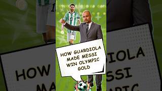 How Guardiola Made Messi Win Olympic Gold [upl. by Dreeda]