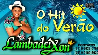 LAMBADEIXON O HIT DO VERDÃO CD DE CARNAVAL  MARÇO 2019 [upl. by Gnaht772]