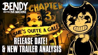 BATIM CHAPTER 3  Release Date Trailer Analysis amp Achievements Revealed Bendy amp the Ink Machine [upl. by Enrique211]