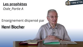 07Les prophètesOséePartie AHenri Blocher [upl. by Ylimme]