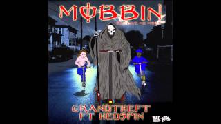 Grandtheft  Mobbin feat Hedspin Official Full Stream [upl. by Elonore814]