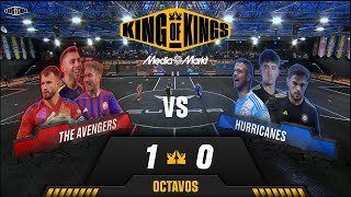 THE AVENGERS VS HURRICANES  Partido Completo Octavos de Final King of Kings MEDIAMARKT 10 [upl. by Aehcim]