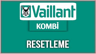 Vaillant Kombi Resetleme Nasıl Yapılır [upl. by Lail]