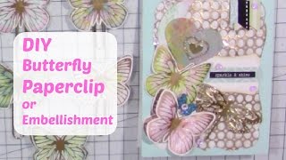 DIY Butterfly Paperclip  Embellishment Tutorial [upl. by Nahtanha]