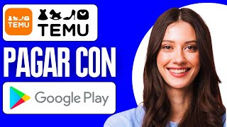 Como Pagar Temu Con Google Play 2024 [upl. by Notlit87]