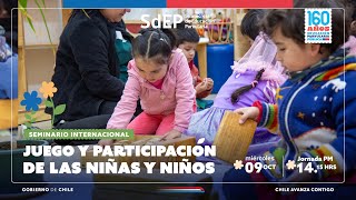 SEMINARIO INTERNACIONAL  JUEGO Y PARTICIPACIÓN DE LAS NIÑAS Y NIÑOS [upl. by Anoyi]