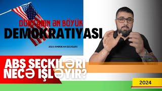 ABŞda Prezident Seçkiləri Necə İşləyir [upl. by Eshelman]