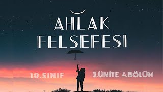 AHLAK FELSEFESİ 10SINIF 3ÜNİTE 4 BÖLÜM TYT FELSEFE  SUNUM [upl. by Boyd]