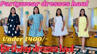 Birthday and partywear dresses haul  ❤️Starting under ₹400 🤗 Perfect outfits for party [upl. by Sudnor]