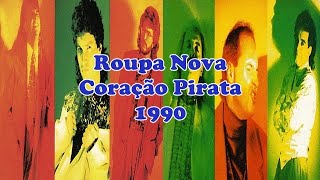 Roupa Nova  Coração Pirata [upl. by Notniuqal]