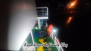 Romblon Romblon PortKuya Royce amp Family Vlog [upl. by Karwan]