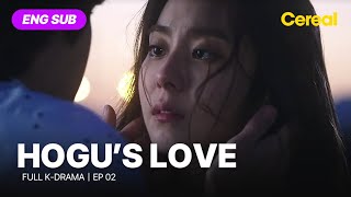 FULL•SUB Hogus Love｜Ep02｜ENG subbed｜choiwooshik uie [upl. by Lander]