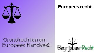 Europees recht Grondrechten en het Europees Handvest [upl. by Hoebart]