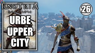 Enotria The Last Song – Urbe Upper City  No Commentary Walkthrough Part 26 [upl. by Nehcterg167]