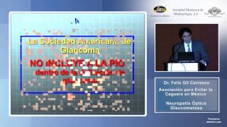 Dr Felix Gil Carrasco  Neuropatía Óptica Glaucomatosa Casos Clínicos 050814 [upl. by Salvay]