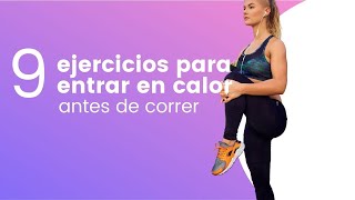 9 Ejercicios de calentamiento para antes de correr estiramientos dinámicos para runners [upl. by Safoelc]