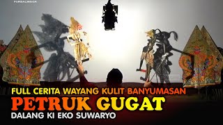 Edisi Full Cerita Wayang Kulit Banyumasan  Dalang Ki Eko Suwaryo Lakon Petruk Nagih Janji [upl. by Mojgan]